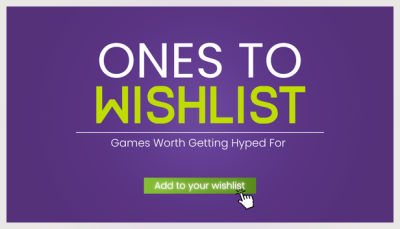 ✨ Ones to Wishlist | Games Worth Getting Hyped For ✨