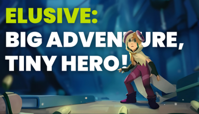 Elusive: A Tiny Hero’s Journey Through a Giant World