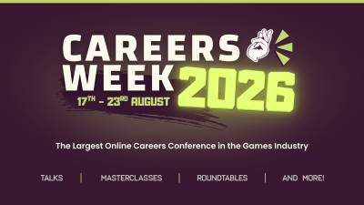 Looking to Break Into Games? Here's Why Careers Week 2026 Should Be on Your Radar